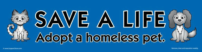 Save a Life, Adopt a Homeless Pet Car Magnet - Support Store