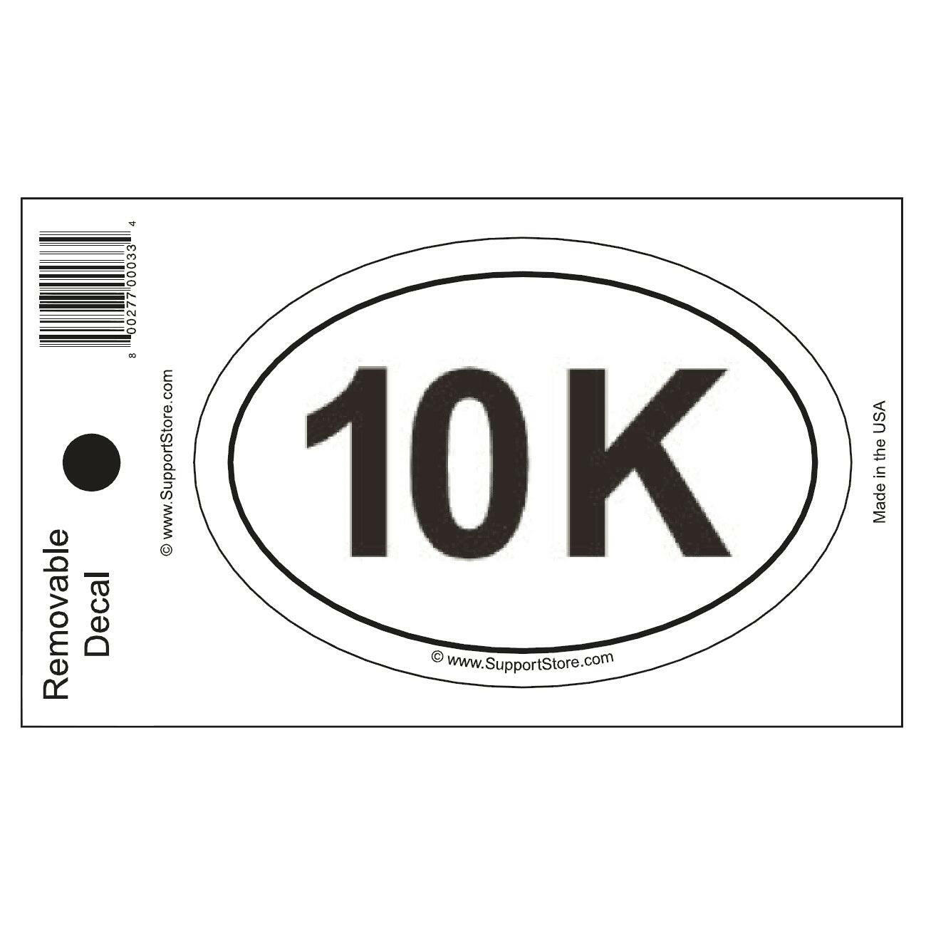 10K Bumper Sticker Decal - Oval - Support Store