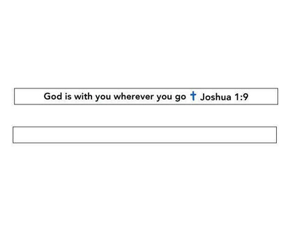 God is with you wherever you go Joshua 1:9 Black Letters - Support Store